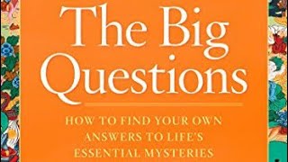 THE BIG QUESTIONS- INTRODUCTION