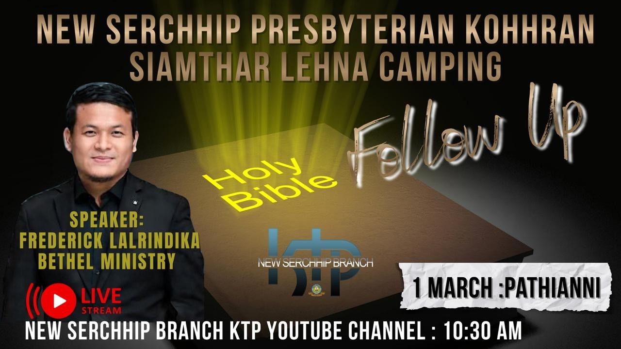 Siamthar Lehna Camping | Follow Up | Pathianni Chawhma