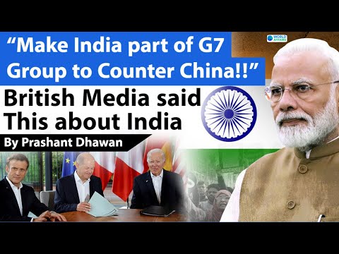 Make India part of G7 Group to Counter China! British Media said this about India