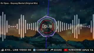 DJ Goyang Mantul Remix 2019 / full bas