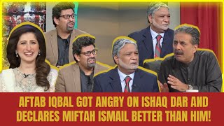 Aftab Iqbal got angry on Ishaq Dar | Ishaq Dar and Miftah Ismail on khabarhar with Aftab Iqbal