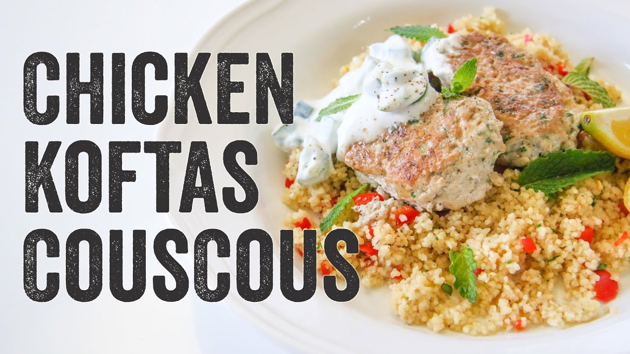 Chicken Koftas with Couscous Recipe Season 3, Ep. 7 Chef Julie Yoon