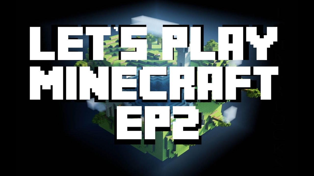 Let's play MineCraft Ep2: Lets Dig - YouTube