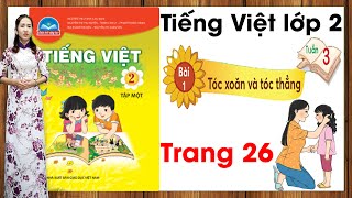 Tiếng Việt lớp 2 chân trời sáng tạo tuần 3 bài 1 |Tóc xoăn và tóc thẳng