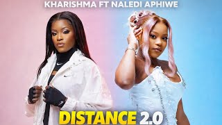 Kharishma Ft Naledi Aphiwe Distance 20