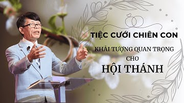 Tiệc Cưới Chiên Con, Khải Tượng Quan Trọng Cho Hội Thánh - Mục sư Nguyễn Kim Sơn