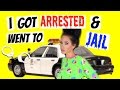 I GOT ARRESTED & WENT TO JAIL | STORYTIME