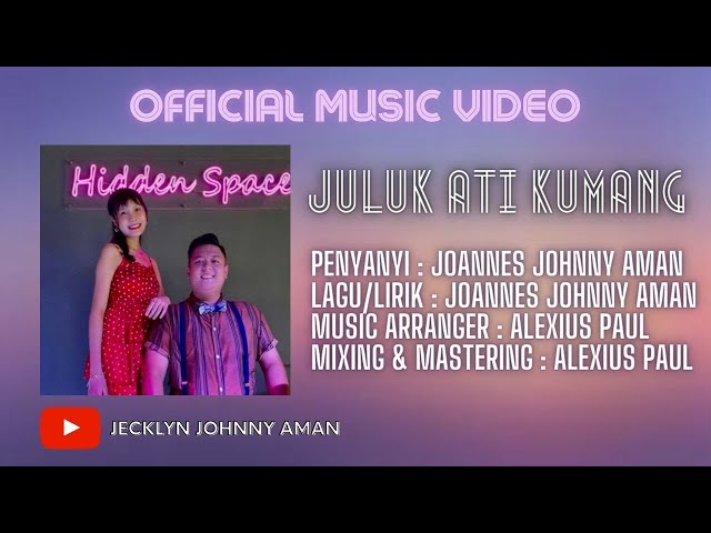 JULUK ATI KUMANG - JOANNES JOHNNY AMAN ( OFFICIAL MUSIC VIDEO ) class=