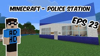 Minecraft - Building a Police Station! [23]