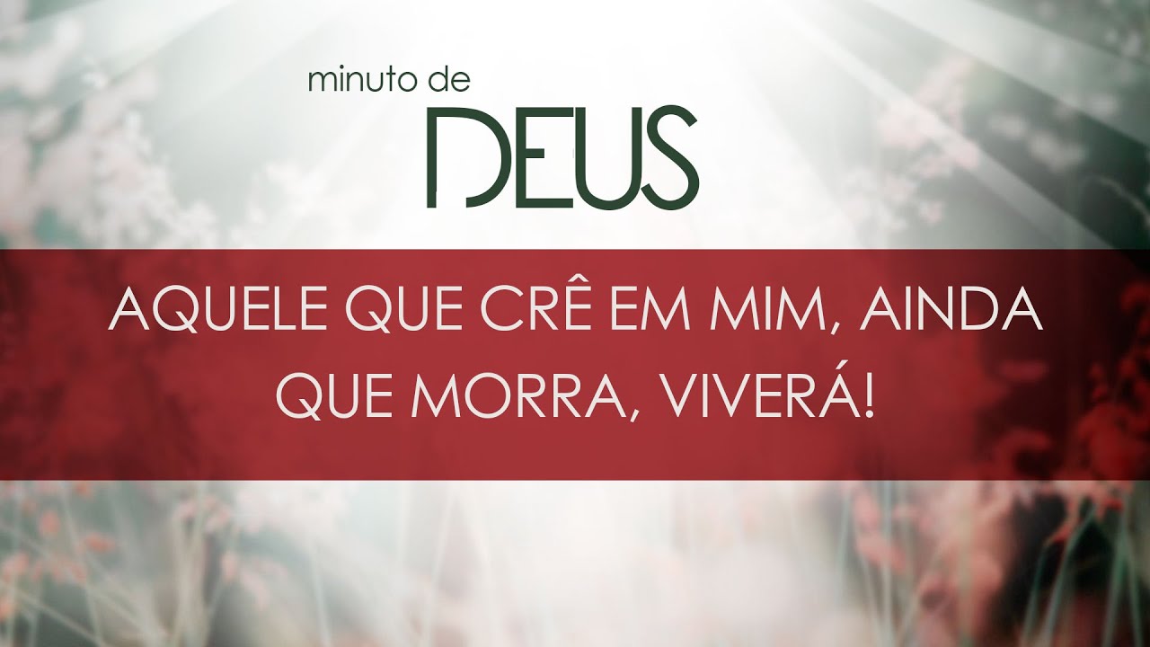 João 11:25-26 Então Jesus afirmou: — Eu sou a ressurreição e a vida. Quem  crê em mim, ainda que morra, viverá; e quem vive e crê em mim nunca m…