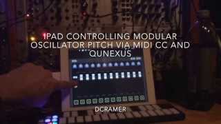 iPad fader app controlling modular Osc pitch via Qunexus.