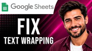 Google Sheets: How to Fix Text Not Wrapping (Formatting Tutorial for Beginners) (2026 Guide)