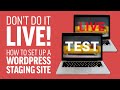 Don't do it Live! How to set up a WordPress staging site