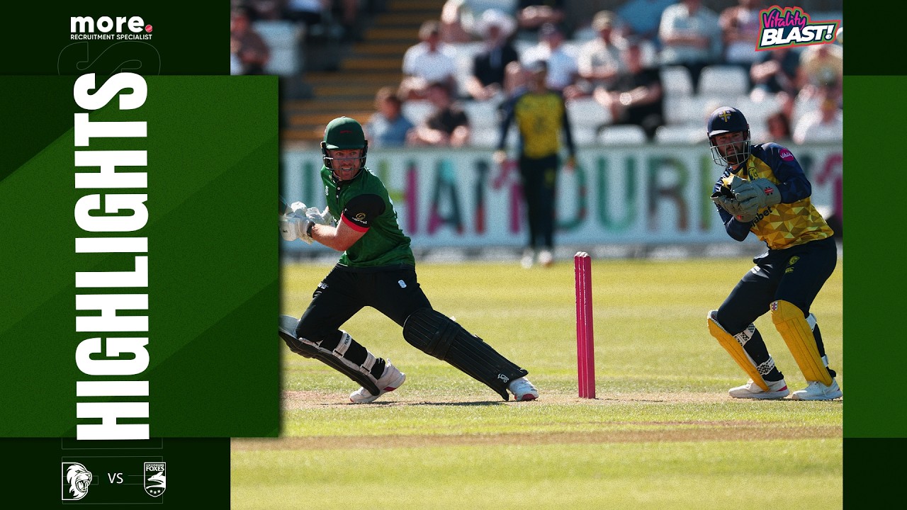 HIGHLIGHTS | Durham vs Leicestershire Foxes | Vitality Blast