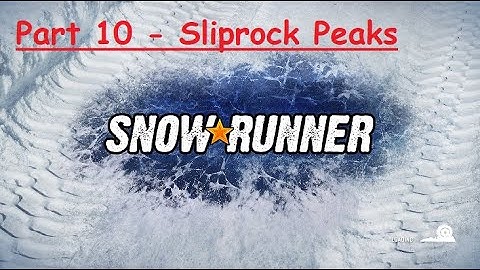 Snowrunner - Sliprock Peaks (NG+) - P10 -  "First One This Year"
