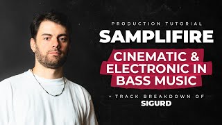 Cinematic And Electronic In Bass W/ Samplifire