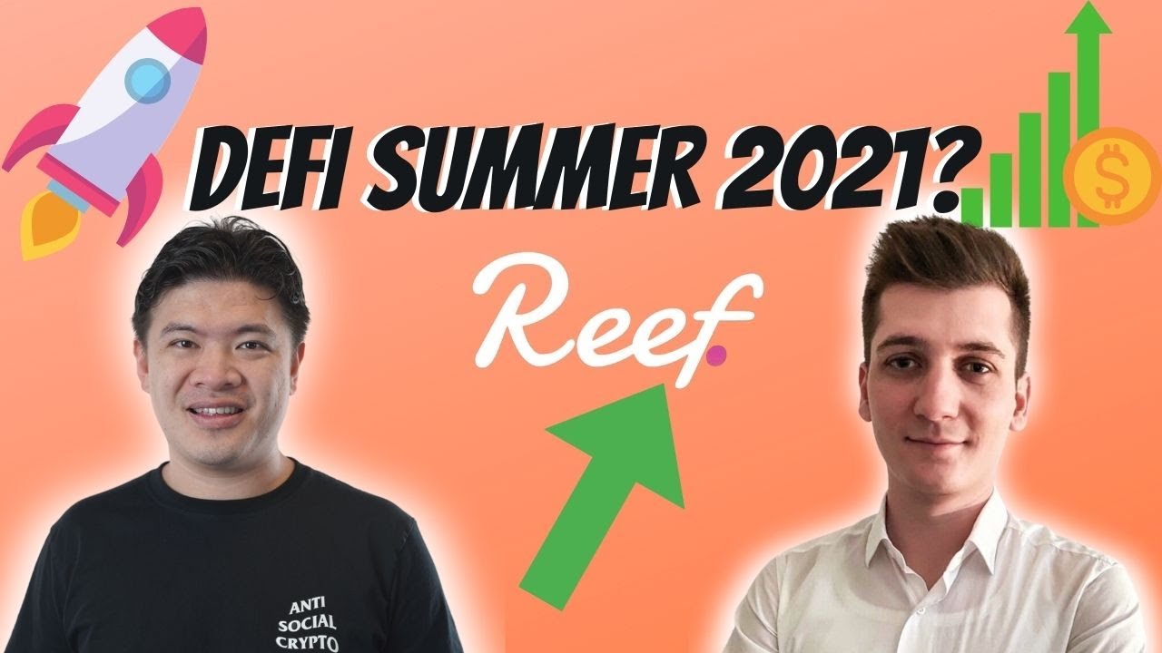Thumbnail for Make DeFi summer 2021 happen! Reef Chain ($REEF) will revolutionize DeFi