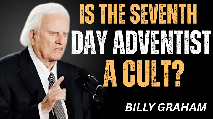 Is the Seventh Day Adventist Church a Cult?Life Change Motivational Speech By "Billy Graham