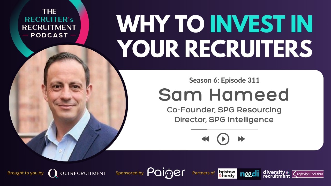 EP311: Invest In Your Recruiters & Reward On Profit! - Sam Hameed, Co-Founder of SPG Resourcing