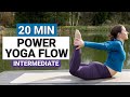 20 min intermediate power yoga flow  strong full body stretch  flow