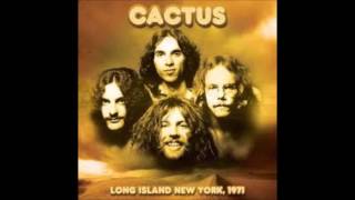 Cactus: Long Island New York, 1971 'remastered'