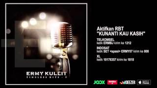 ERMY KULLIT - Kunanti Kau Kasih (Timeless Hits E - Audio Version)