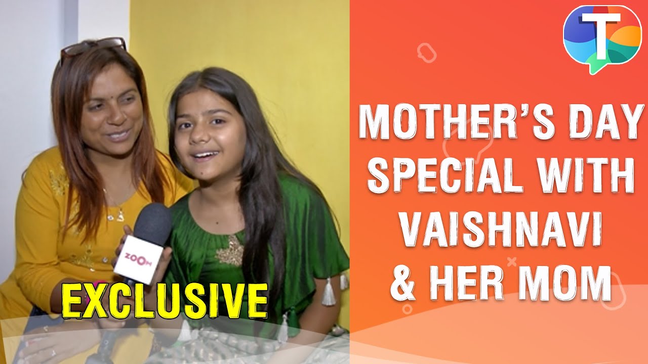 Vaishnavi Prajapati & her mother on their mother-daughter bond | Mothers Day Special | Exclusive