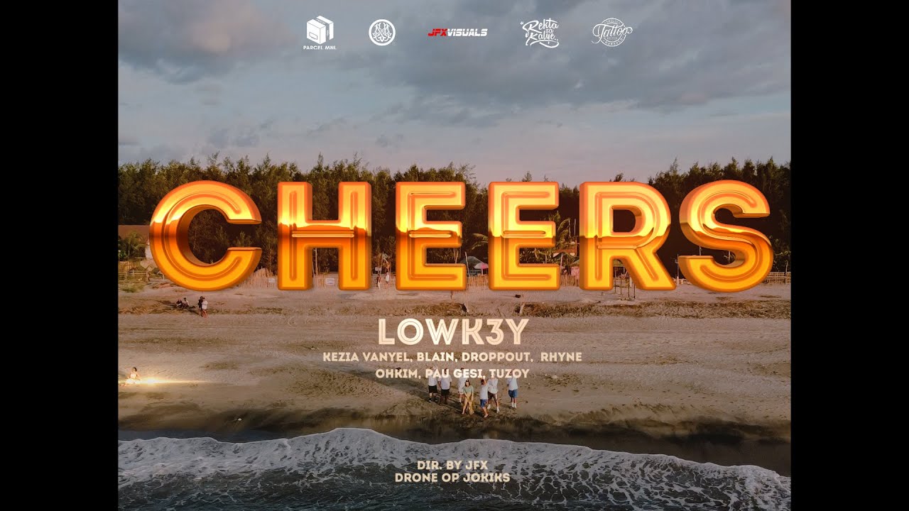 Cheers  - Blain, Droppout, Rhyne, Ohkim, Pau Gesi, Tuzoy (ft. Kezia Vanyel)