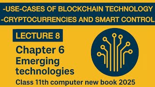 Use Cases, Cryptocurrencies and Smart control | Chapter 6 lecture 8 | class 11th computer