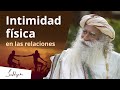 La verdad acerca de las relaciones físicas | Sadhguru Español, voz doblada con IA