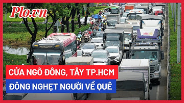 Cửa ngõ Đông, Tây TP.HCM đông nghẹt người về quê nghỉ lễ 30-4, 1-5 - PLO
