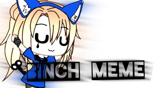 Binch Meme Gacha Life