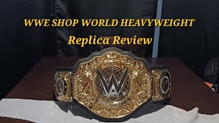 WWE Shop World Heavyweight Replica Review