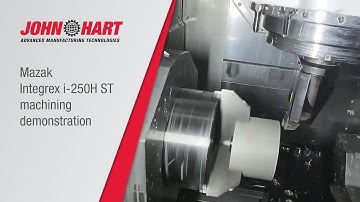 Mazak Integrex i-250H ST machining demonstration