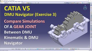 CATIA V5 - DMU Navigator (Exercise 3) | Gear Joint Simulation | Compare DMU Kinematic&DMU Navigator