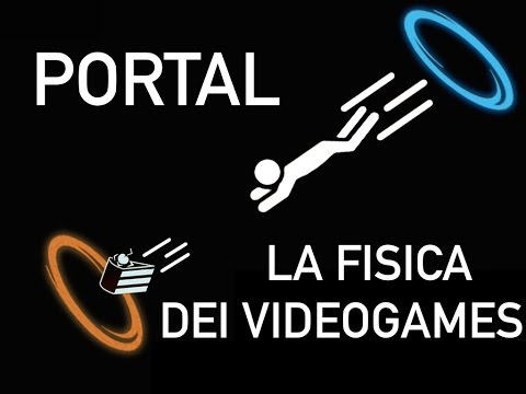 Portal - La fisica dei videogames
