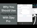 Why You Should Use Headphones With Djay Pro AI