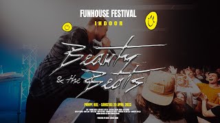 Beauty & the Beats - Funhouse Festival Indoor 2023 (Full Set)