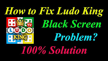 How to Fix Ludo King App Black Screen Problem Solutions Android & Ios - Ludo King Black Screen Error