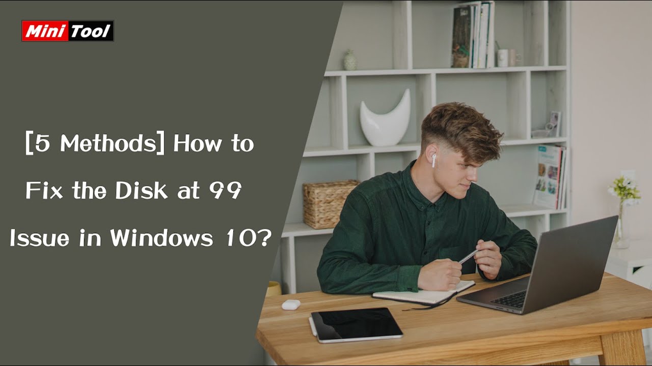 [5 Methods] How to Fix the Disk at 99 Issue in Windows 10? - YouTube