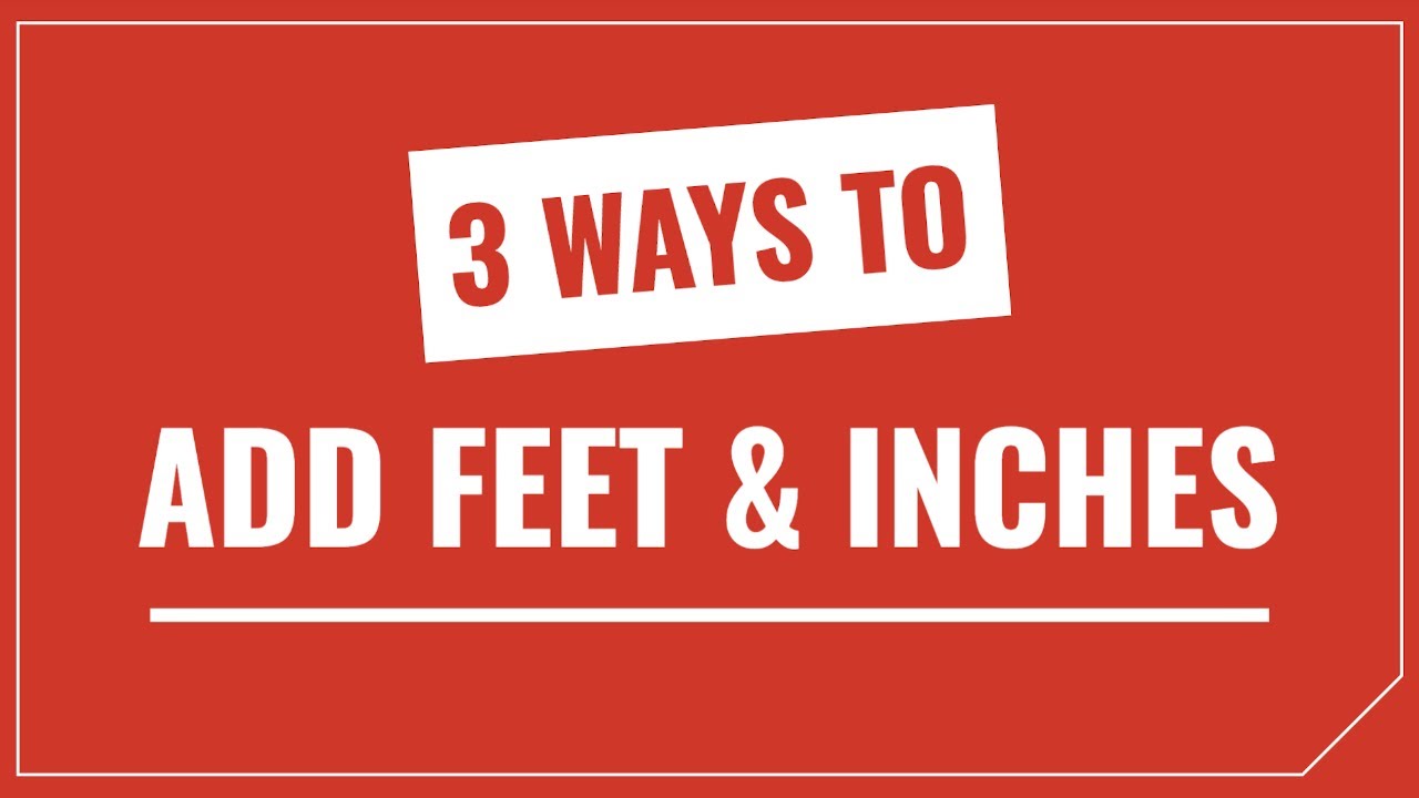 Feet And Inches Calculator - Add Or Subtract Lengths - Inch Calculator