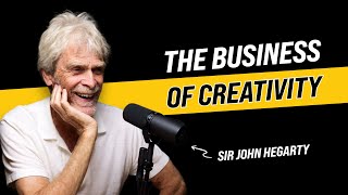 The business of creativity - Sir John Hegarty