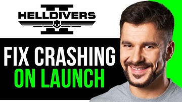 How to Fix Helldivers 2 Crashing on Launch [Full Guide]