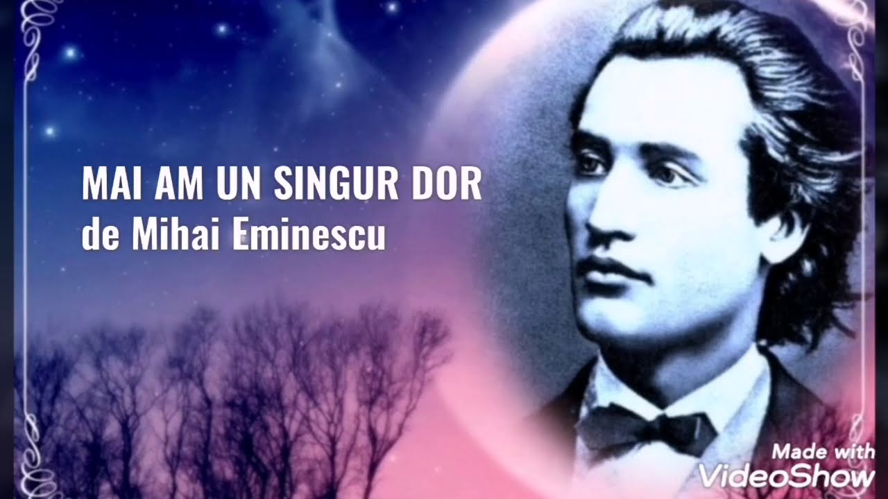 Mai am un singur dor, de Mihai Eminescu - YouTube