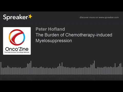 The Burden of Chemotherapy-induced Myelosuppression