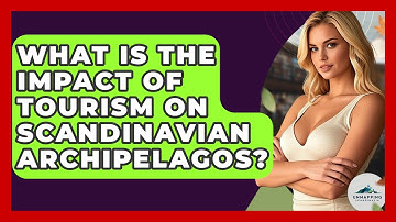 What Is The Impact Of Tourism On Scandinavian Archipelagos? - Unmapping Scandinavia