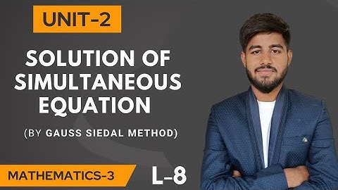 unit-2 numerical method-2 topic- Gauss seidal method engineering mathematics -3 rgpv university