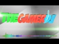 Intro for TheGamerDj
