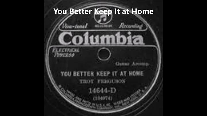 Troy Ferguson-You Better Keep It at Home