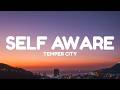 Temper City Self Aware God You Look So Pretty When You Tell Me That You Love Me 